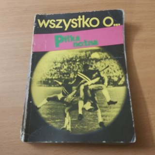 Piłka nożna wszystko o ....