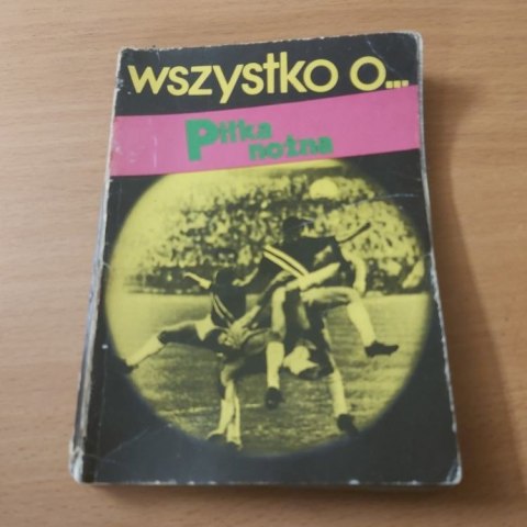 Piłka nożna wszystko o ....