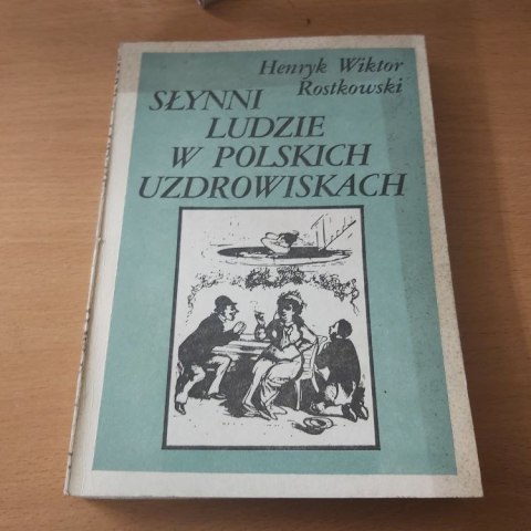 Słynne ludzie w Polskich uzdrowiskach Słynne ludzie w Polskich uzdrowiskach