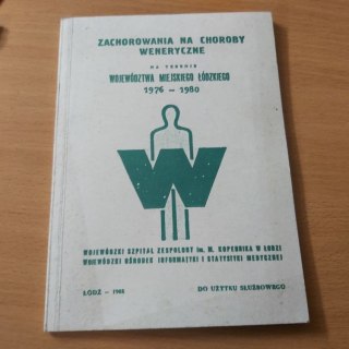 Zachorowania na CHOROBY WENERYCZNE na terenie woj Łódzkiego 1¥76-1980
