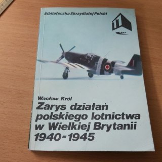 Zarys działań polskiego lotnictwa w Wielkiej Brytanii 1940-1945