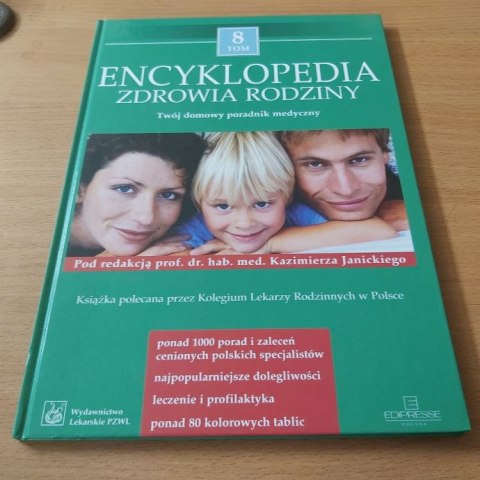 Encyklopedia Zdrowia Rodziny TOM 8 Twój domowy poradnik