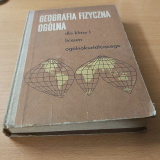 GEOGRAFIA fizyczna ogólna dla klasy 1 LO wyd. 1971 rok