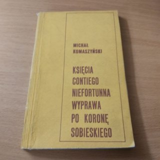 Księga Contiego Niefortunna wyprawa po koronę Sobieskiego