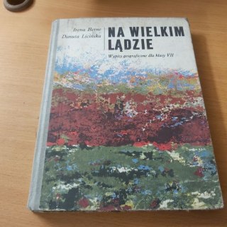 Na wielkim lądzie Wypisy geograficzny dla klasy VII