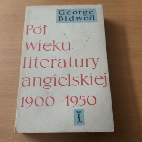 Pół wieku literatury angielskiej 1900-1950 wyd. 1957 rok