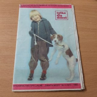 Tylko dla dzieci Świat mody nr 4 1982 rok
