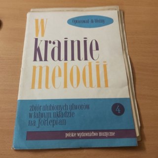 W krainie melodii 4 zbiór ulubionych utorów w łatwym układzie na fortepian