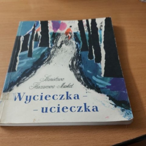 Wycieczka ucieczka Wycieczka ucieczka