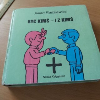 Być kimś i z kimś