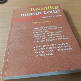 Kronika miasta Łodzi kwartalnik 1/2006 Toższamość miasta