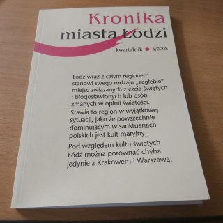 Kronika miasta Łódzi kwartalnik 4/2008
