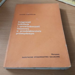 Księgowość kalkulacja i sprawozdawczość finansowa w przedsiębiorstwie państwowym