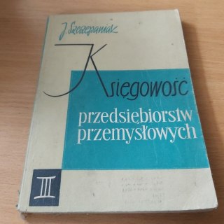 Księgowość przedsiębiorstw przemysłowych wyd. 1965 rok.