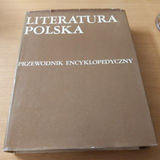 Literatura Polska przewodnik encyklopedyczny TOM 1 A-M