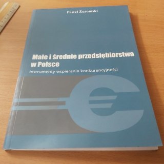 Małe i średnie przedsiębiorstwa w Polsce instrumenty wspierania konkurencyjności