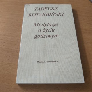 Medytacja o życiu godziwym