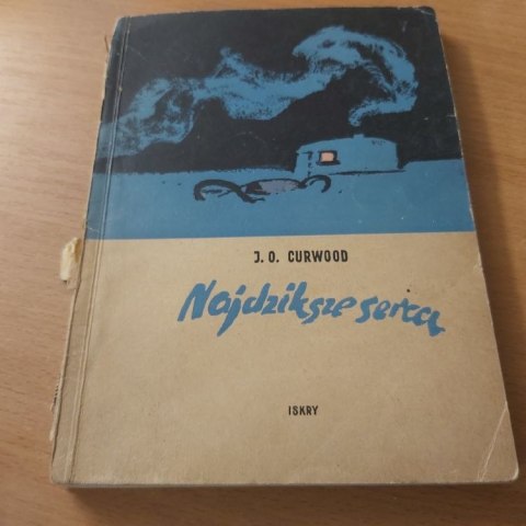 Najdziksze serca wyd. 1957 rok.