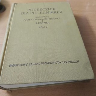 Podręcznik dla pielęgniarek TOM 1 wyd. 1956 rok.