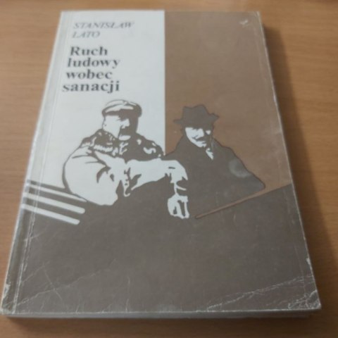 Ruch ludowy wobec sanacji Ruch ludowy wobec sanacji