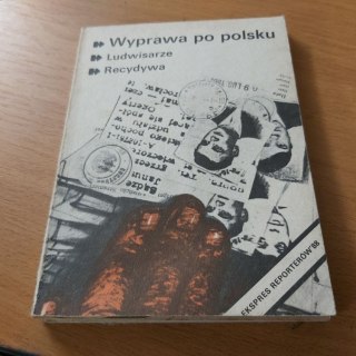 Wyprawa po polsku , Ludwisarze, Recydywa