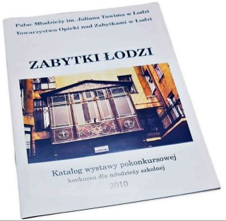Zabytki Łodzi Katalog wystawy pokonkursowej