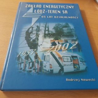 Zakładce Energetyczny Łódź-Teren SA 65 lat działalności.