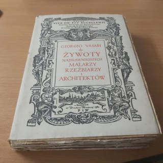 Żywoty najsłynniejszych malarzy, rzeźbiarzy i architektów.
