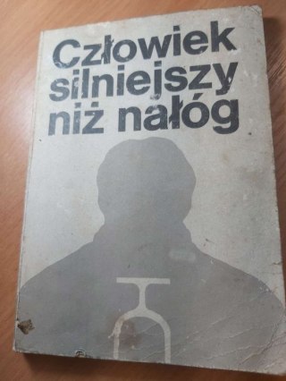 Człowiek silniejszy niż nałóg