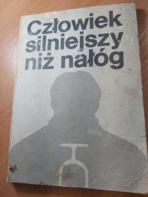 Człowiek silniejszy niż nałóg