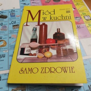 Miód w kuchni samo zdrowie
