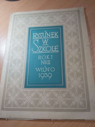 Rysunek w szkole rok 1 nr 2 Wilno 1939
