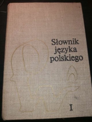 Słownik języka polskiego 1 A-K