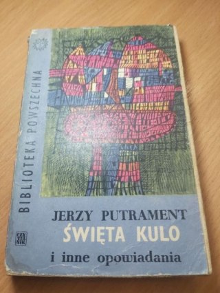 Święta kulo i inne opowiadania
