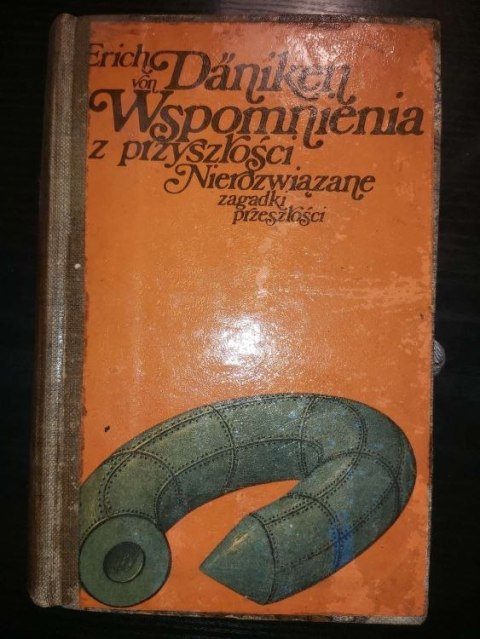 Wspomnienia z przyszłości. Nierozwiązane zagadki przeszłości.