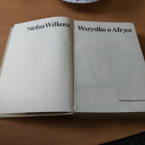 Wszystko o Afryce książka napisana przez Stefana Wilkosza