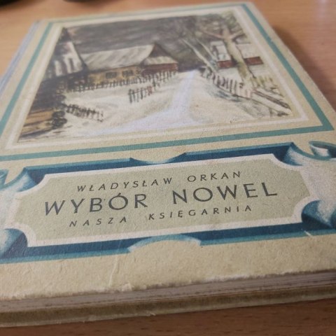 Wybór Nowel autora Władysława Orkana wydana w 1951 roku