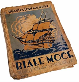 BIAŁE MOCE wydanie z 1925 roku