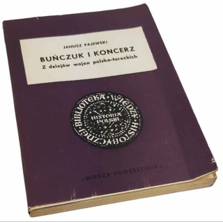 BUŃCZUK I KONCERZE Z dziejów wojen polsko-tureckich