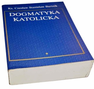 DOGMATYKA KATOLICKA Tom 1