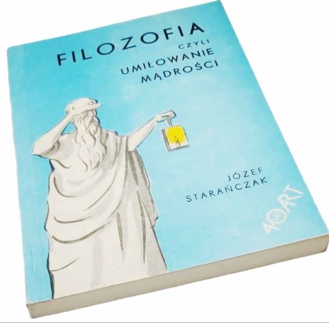 FILOZOFIA CZYLI UMIŁOWANIE MĄDROŚCI