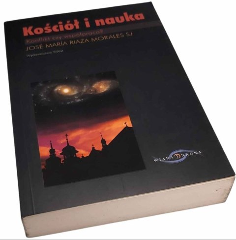 KOŚCIÓŁ I NAUKA Konflikt czy współpraca ?