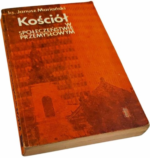 KOŚCIÓŁ W SPOŁECZEŃSTWIE PRZEMYSŁOWYM