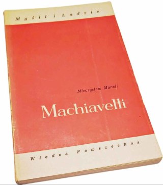 MACHIAVELLI Myśli i ludzie