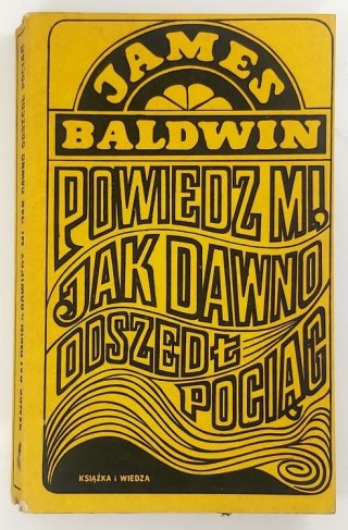 Powiedz mi jak dawno doszedł pociąg