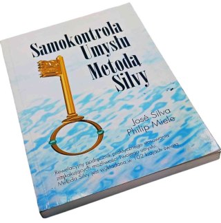 SAMOKONTROLA UMYSŁU METODĄ SILVY