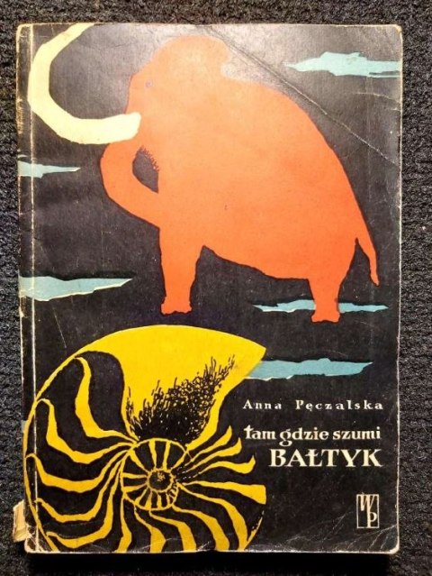 Tam gdzie szumi Bałtyk wyd. z 1957 roku.