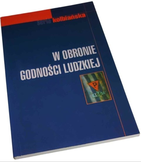W OBRONIE GODNOŚCI LUDZKIEJ seria kolbiańska