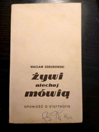 Żywi niechaj mówią - opowieść o Stutthofie