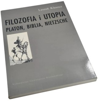 FILOZOFIA I UTOPIA Platon, Biblia, Nietzsche
